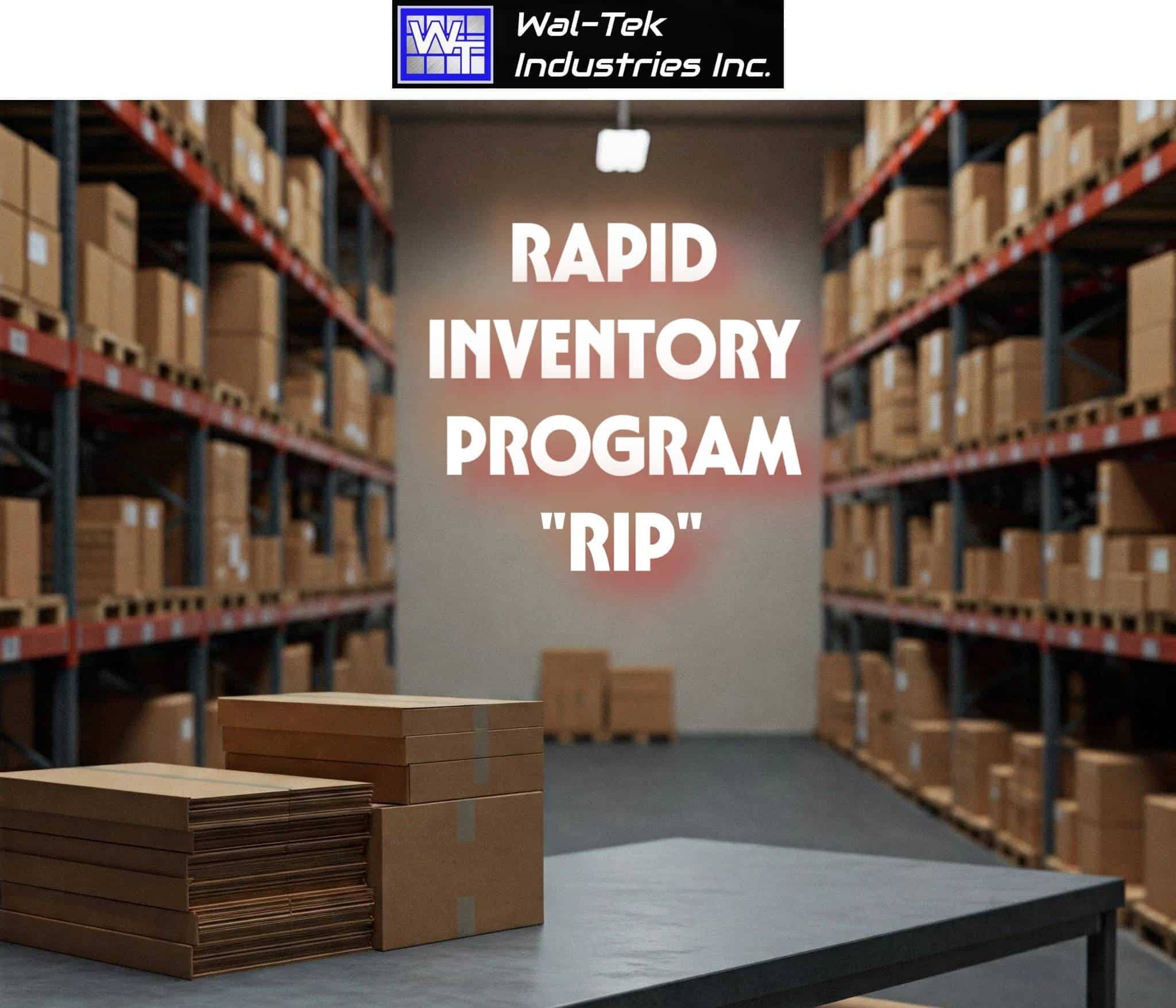 Are You the Right Fit for Wal-Tek’s Rapid Inventory Program? Find Out!